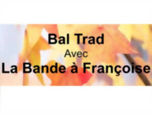 Bal trad avec la bande à Françoise