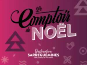 LE COMPTOIR DE NOËL DE SARREGUEMINES