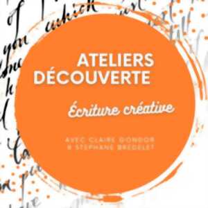 ATELIERS D'ÉCRITURE CRÉATIVE