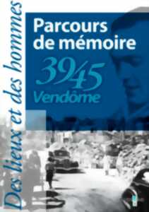 Parcours de mémoire -  80e anniversaire de la libération de Vendôme
