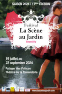 Festival la Scène au Jardin à Chantilly