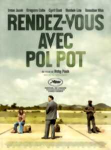 Cinéma - Rendez-vous avec Pol Pot