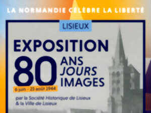 Exposition : 80 ans, 80 jours, 80 images