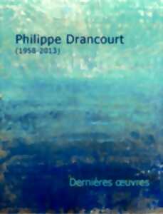 Exposition - Philippe Drancourt