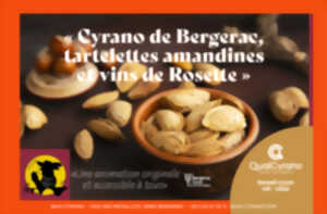photo Cyrano de Bergerac,  tartelettes amandines et vins de Rosette