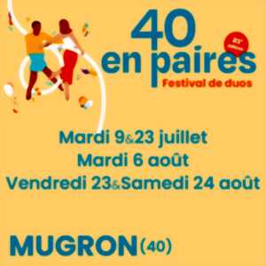 Festival 40 En Paires - Samedi 24 août