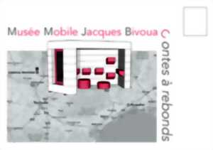 Musée Mobile Jacques Bivouac à Castelnau-Montratier: Contes à rebonds