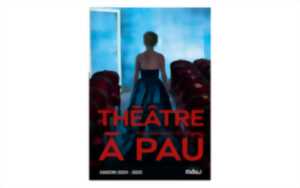 photo Saison Théâtre à Pau - Programmation 2024/2025