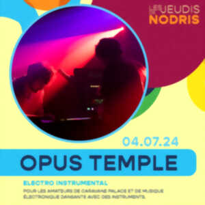 photo Opus Temple - Les jeudis de Nodris