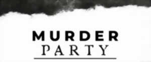 Murder party : mafia en perdition