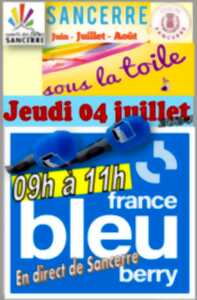 [Sancerre sous la Toile] France Bleu Berry en direct