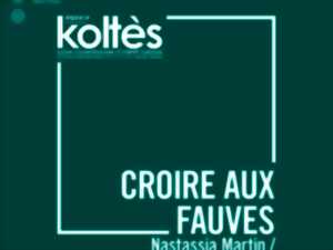 CROIRE AUX FAUVES - SORTIE DE RÉSIDENCE