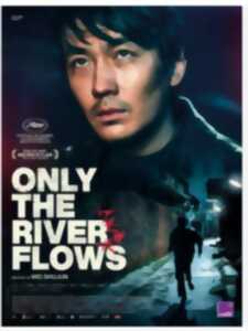 photo Cinéma Laruns : Only the river flows VOST