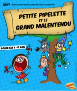 photo Petite Pipelette et le Grand Malentendu