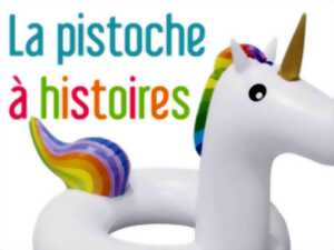 La pistoche à histoires