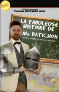 La fabuleuse histoire de Monsieur Batichon