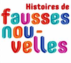 Exposition: Histoires de fausses nouvelles - Limoges