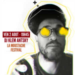 Festival la Moustache - DJ Klem Antsky