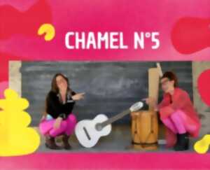 CONCERT : CHAMEL N°5