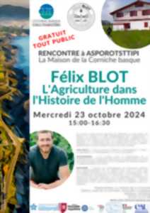 photo Rencontre avec Félix BLOT : L'Agriculture dans l'Histoire de l'Homme