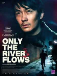 Cinéma Arudy : Only the river flows