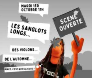 photo Scène ouverte : les sanglots longs