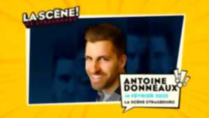 14.02.2025 | ANTOINE DONNEAUX - LA SCENE, STRASBOURG