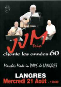 JJM TRIO CHANTE LES ANNEES AU MARCHÉ ESTIVAL À LANGRES