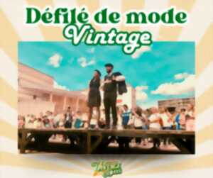 Vintage days - Défilé de mode vintage : homme/femme/enfant