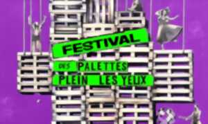 Festival des Palettes plein les Yeux - 2e édition