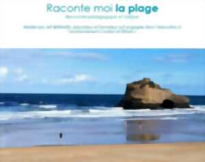 Raconte-moi la plage