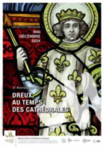 Dreux au temps des cathédrales