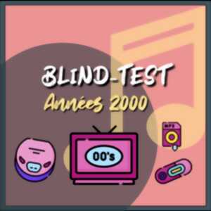 photo BLIND TEST Années 2000 !