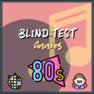 BLIND TEST Années 80 !