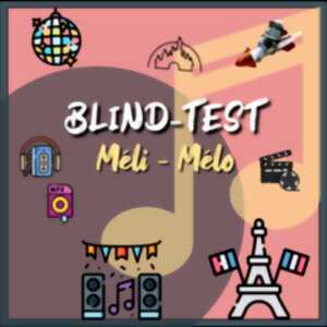 photo BLIND TEST Méli-Mélo !