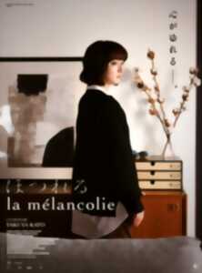 Cinéma - La Mélancolie