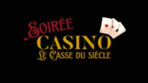 photo Soirée Casino - La casse du siècle