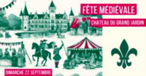 FETE MÉDIÉVALE AU CHATEAU DU GRAND JARDIN