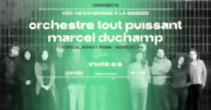 photo Orchestre Tout Puissant Marcel Duchamp en concert