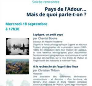 photo Soirée rencontre : Pays de l'Adour, mais de quoi parle t-on?