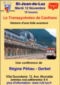 Conférence de l'Université du Temps Libre : Le Transpyrénéen de Canfranc - Une folle aventure