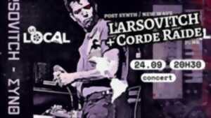 LARSOVITCH (new wave/punk) + CORDE RAIDE (punk/punk synth)