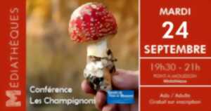 photo LES CHAMPIGNONS, UNE CONFÉRENCE DE FRANCIS MARTIN