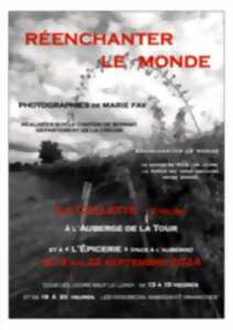 photo Photographies '' Réenchanter le monde''