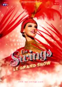 LE GRAND SHOW - CABARET LES SWINGS - DINER SPECTACLE (Le Cabaret Gaillard)