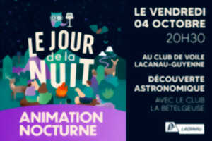 Le Jour de la Nuit (Animation Nocturne) : Découverte Astronomique avec le club la bételgeuse