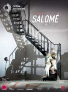 CINE OPERA : SALOME (METROPOLITAN OPÉRA)