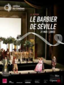 CINE OPERA : IL BARBIERE DI SIVIGLIA (METROPOLITAN OPÉRA)