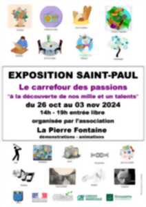 Exposition : Saint Paul : Le carrefour des passions - à la découverte de nos mille et un talents