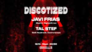 DISCOTIZED w/ JAVI FRIAS